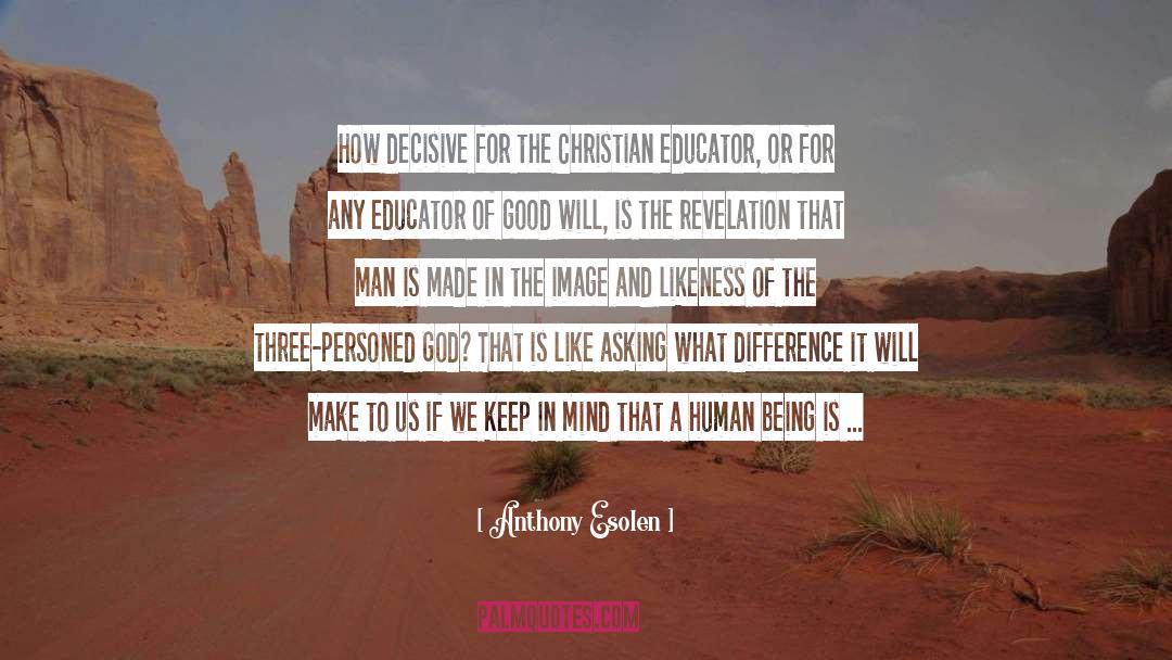 Catholic Education quotes by Anthony Esolen