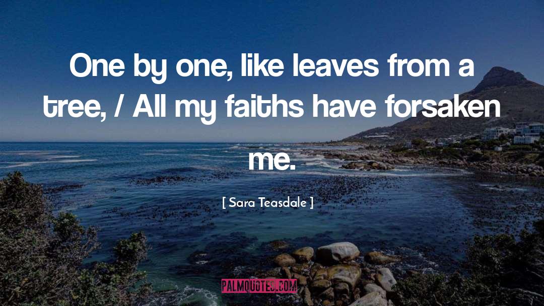 Catholic Faith quotes by Sara Teasdale