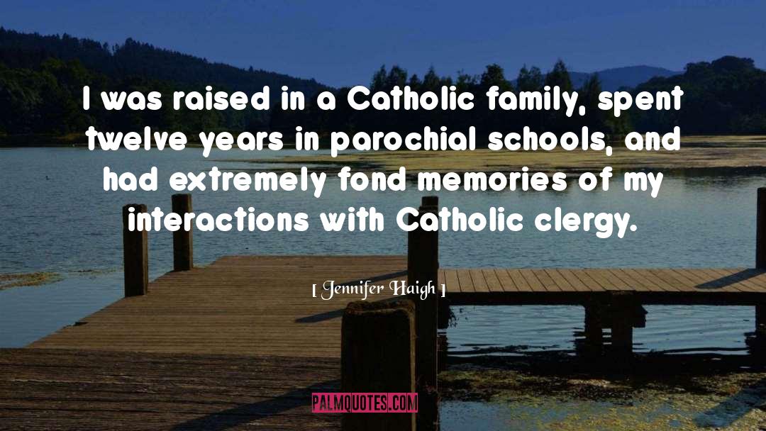 Catholic Family quotes by Jennifer Haigh