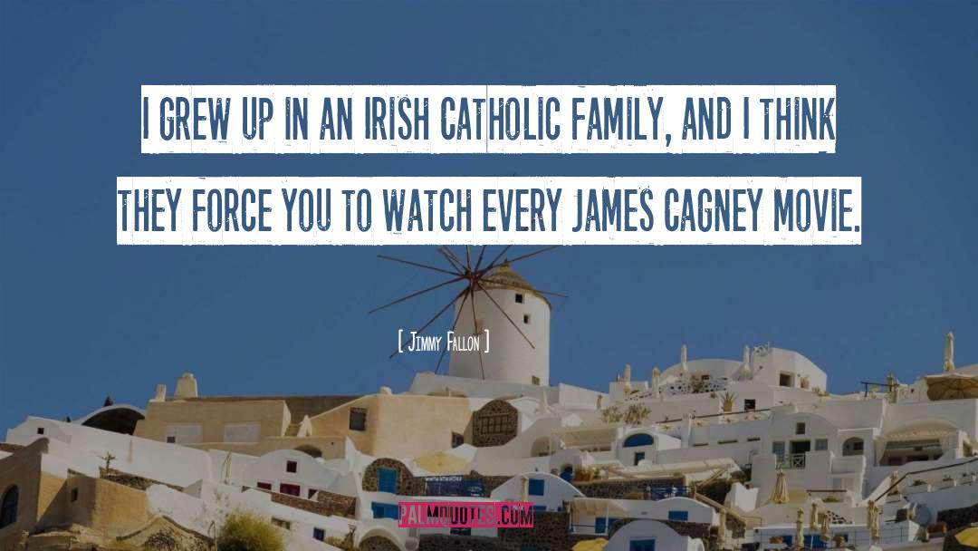 Catholic Family quotes by Jimmy Fallon