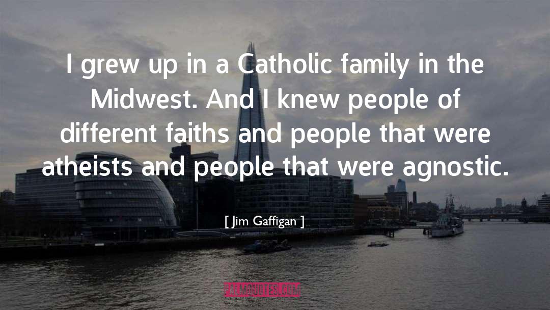 Catholic Family quotes by Jim Gaffigan