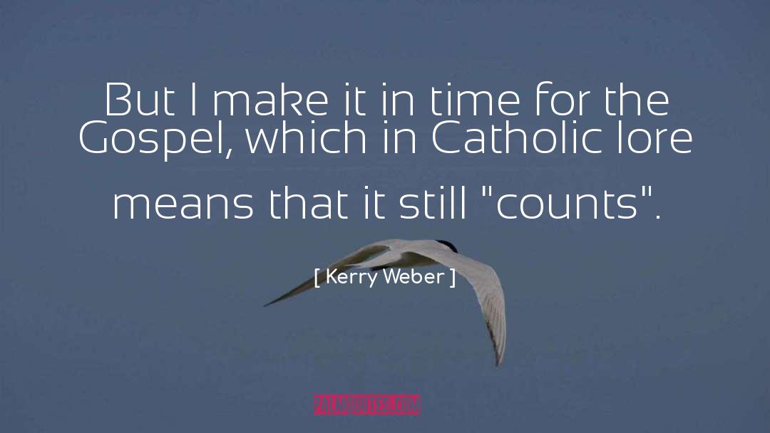 Catholic Mass quotes by Kerry Weber