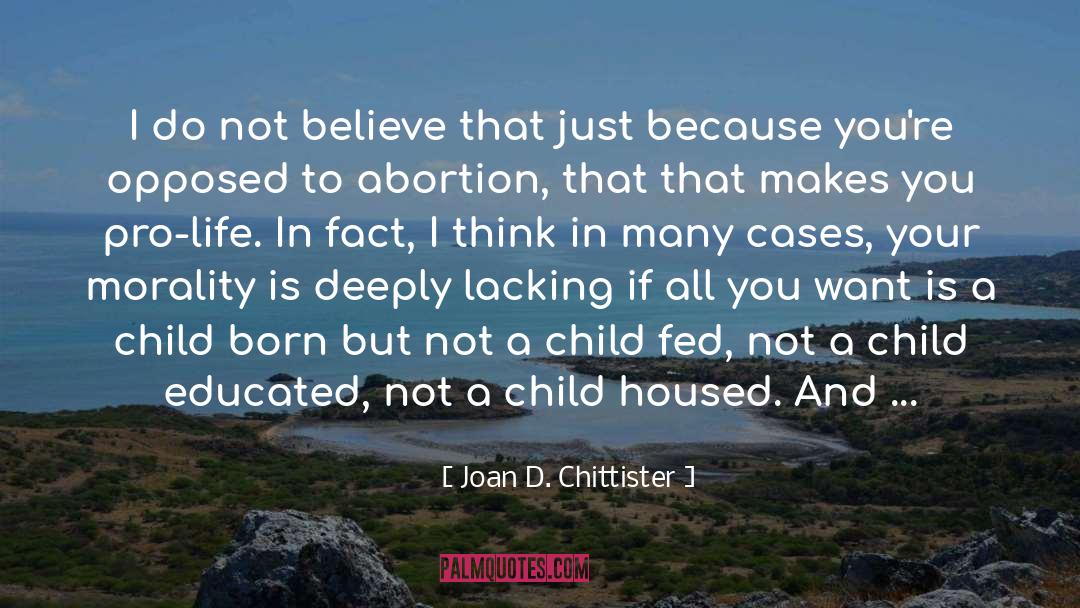 Catholic Pro Life quotes by Joan D. Chittister