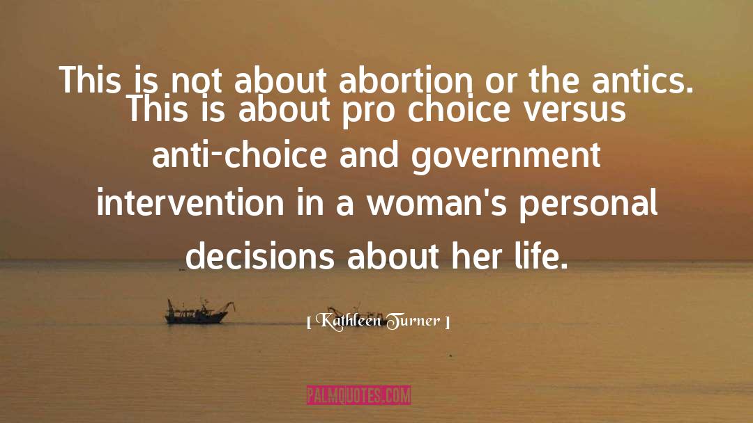 Catholic Pro Life quotes by Kathleen Turner