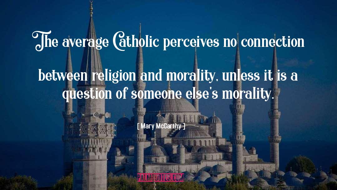 Catholic Religion quotes by Mary McCarthy