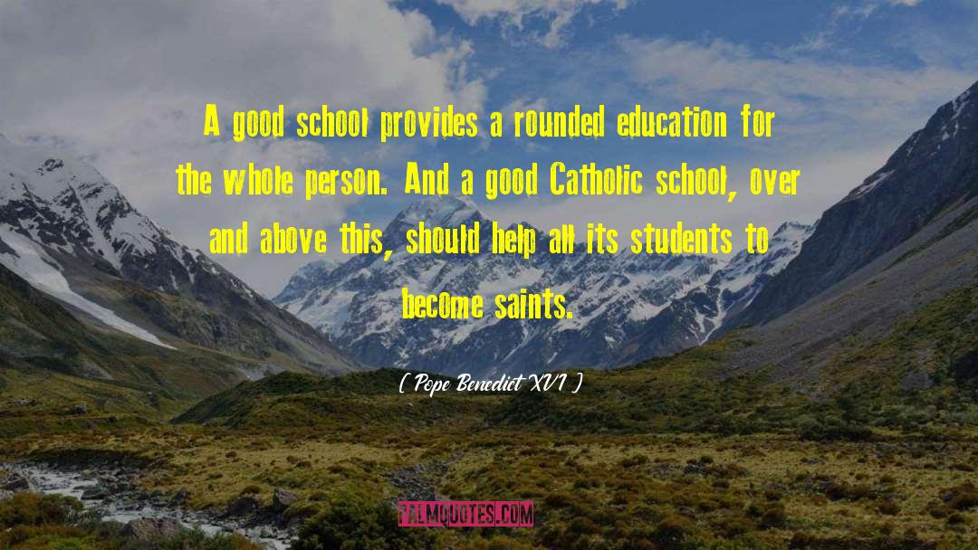 Catholic School quotes by Pope Benedict XVI