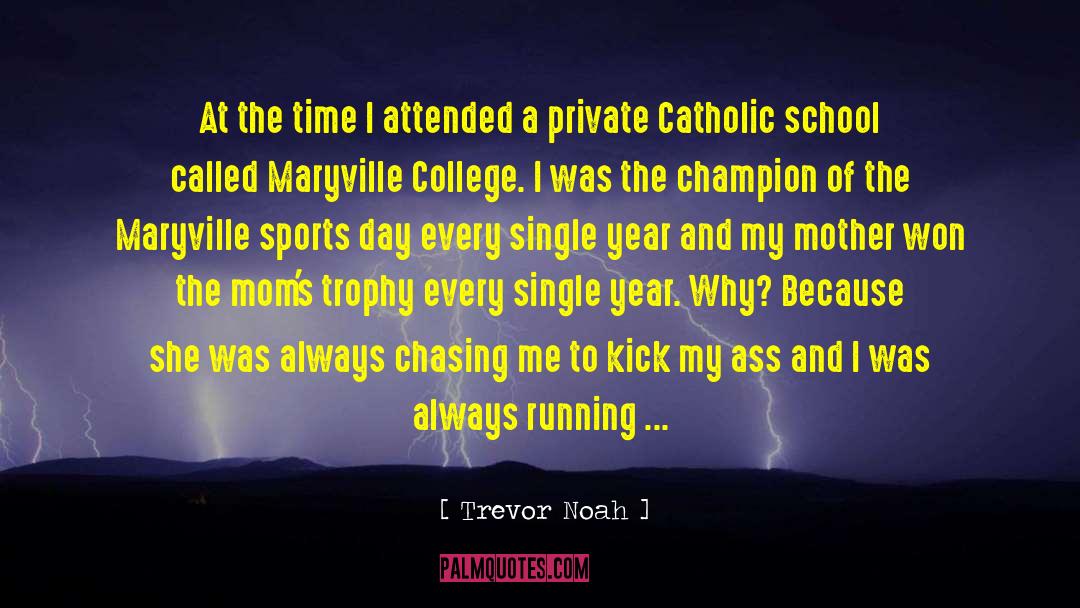 Catholic School quotes by Trevor Noah