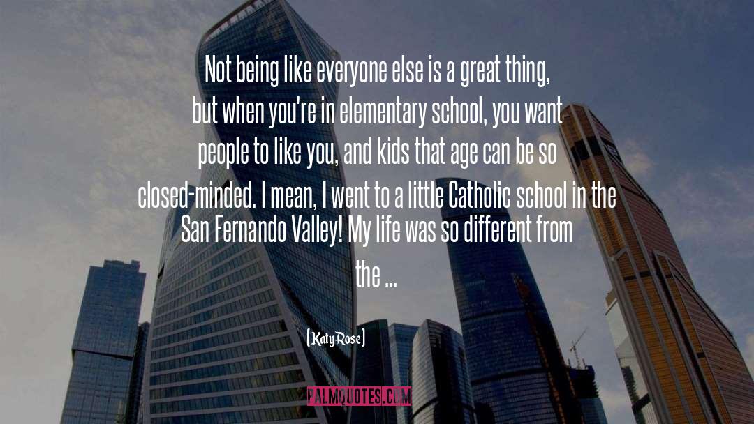 Catholic School quotes by Katy Rose