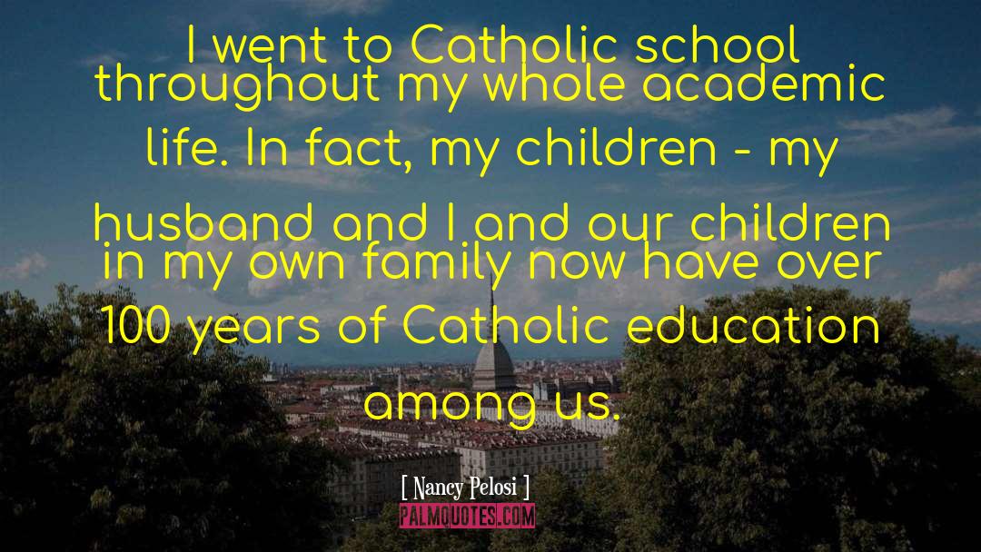 Catholic School quotes by Nancy Pelosi