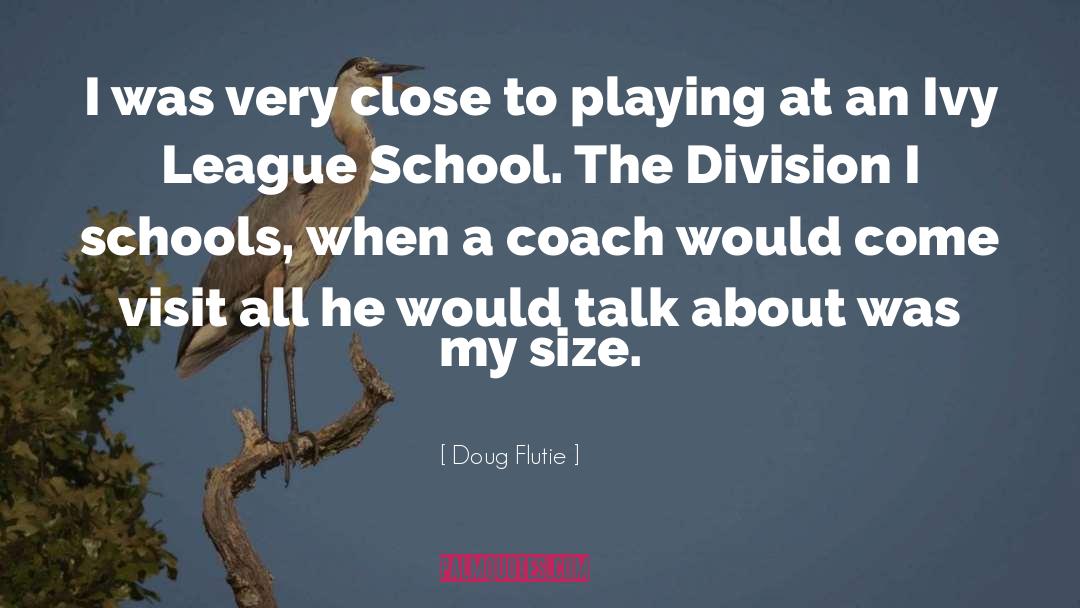 Catholic School quotes by Doug Flutie