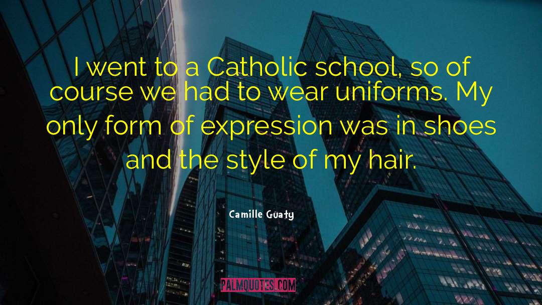 Catholic School quotes by Camille Guaty