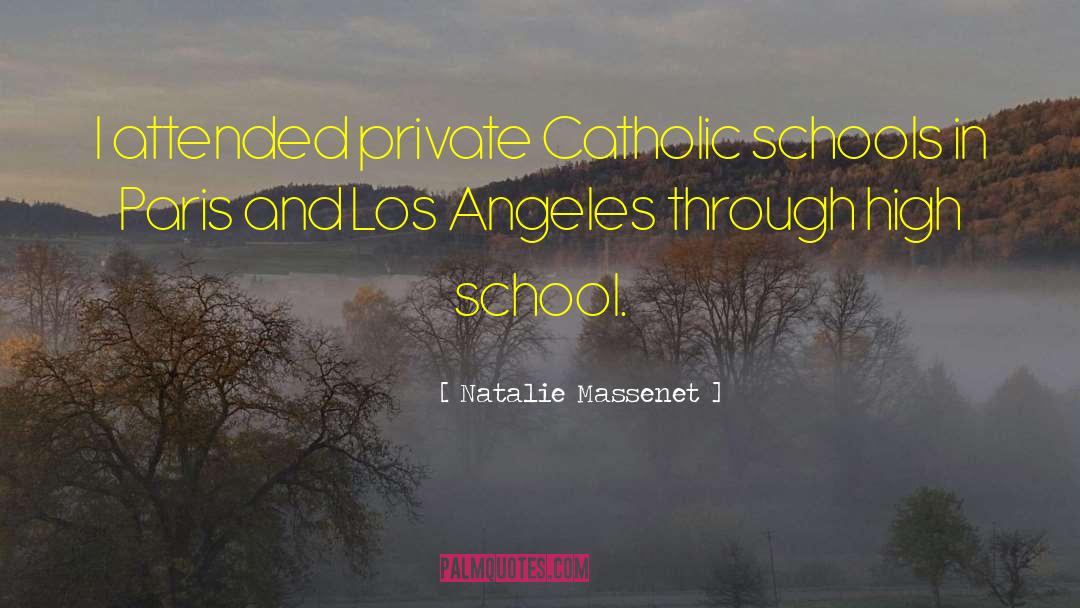 Catholic Schools quotes by Natalie Massenet