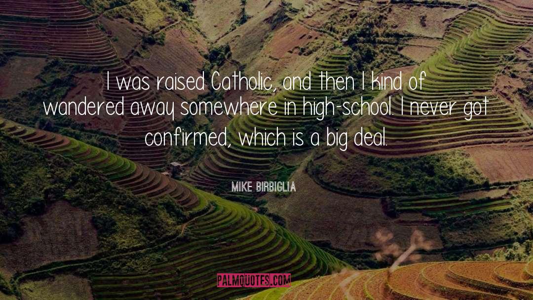 Catholic Spiritual quotes by Mike Birbiglia