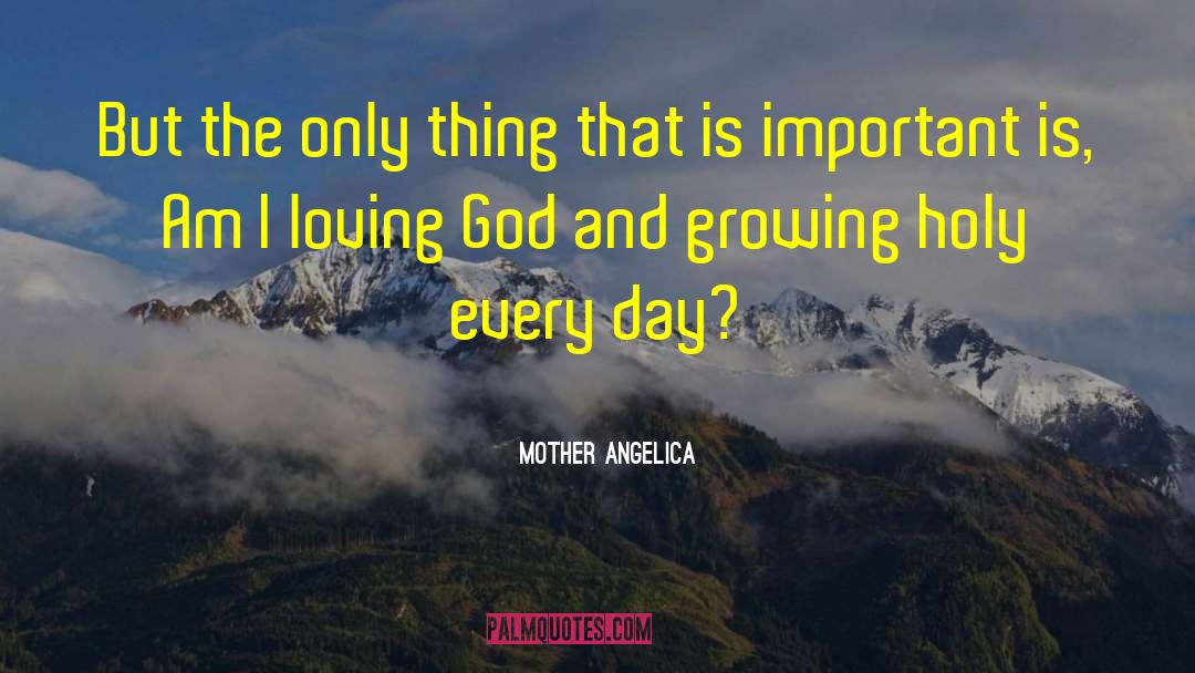 Catholic Spirituality quotes by Mother Angelica