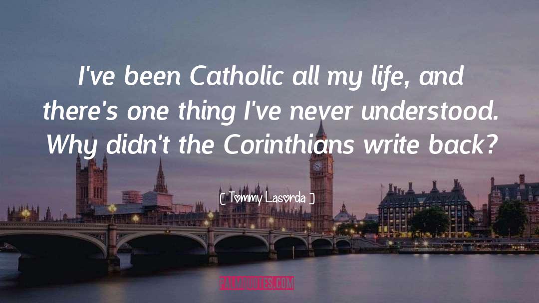 Catholic Theologian quotes by Tommy Lasorda