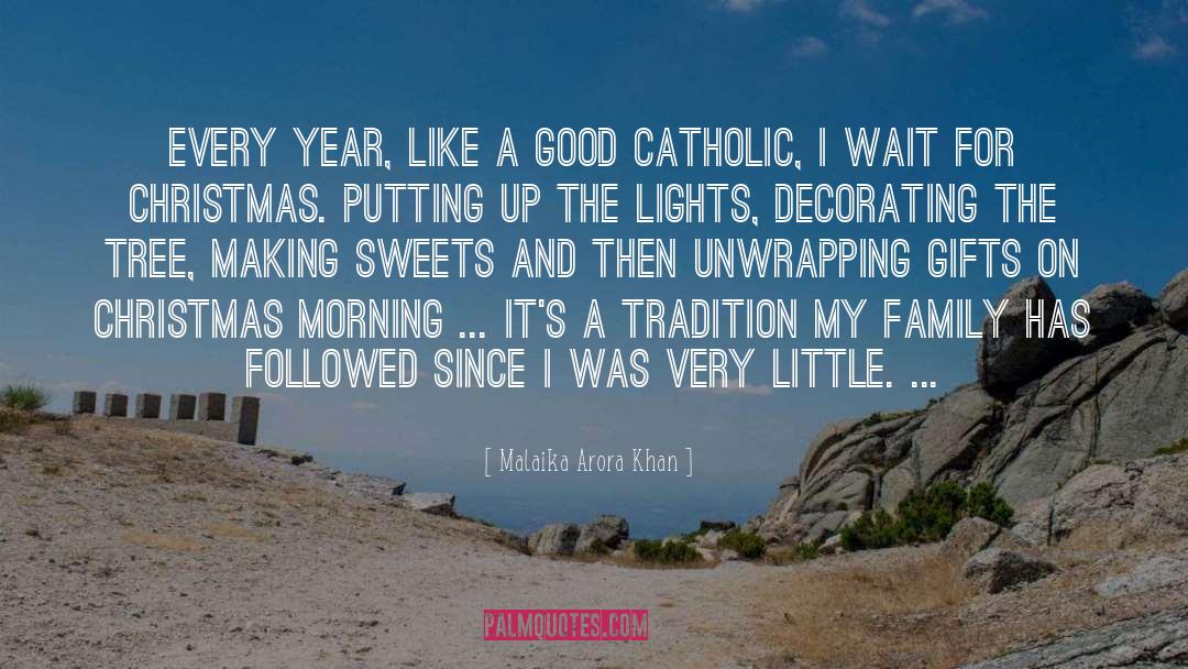 Catholic Tradition quotes by Malaika Arora Khan