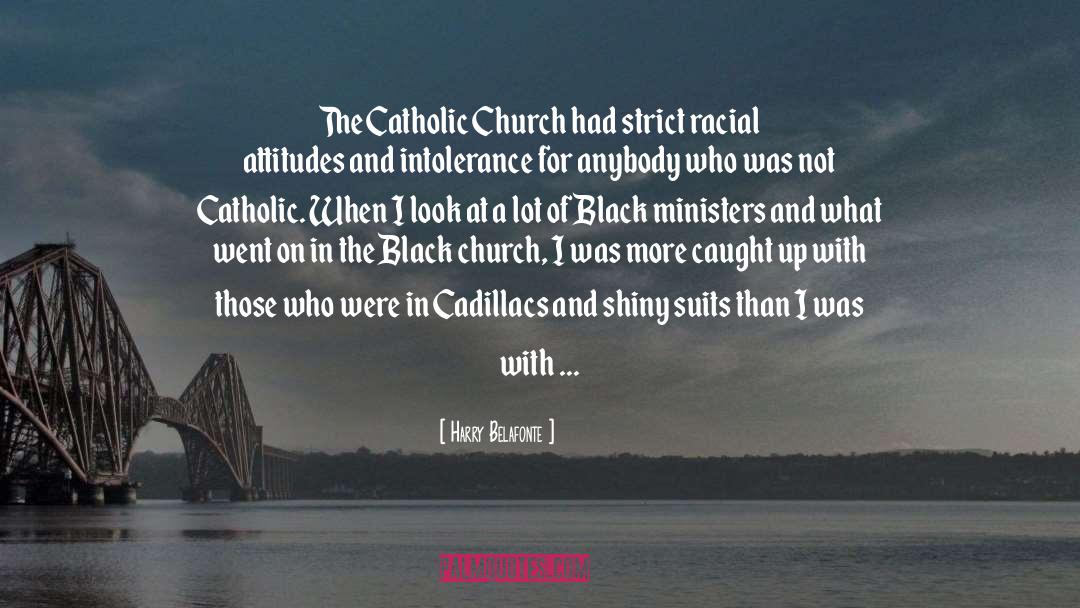 Catholic Tradition quotes by Harry Belafonte