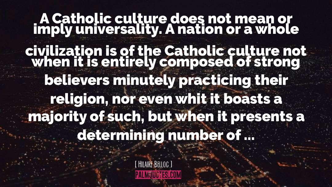 Catholicism Culture quotes by Hilaire Belloc
