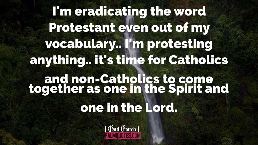 Catholics quotes by Paul Crouch