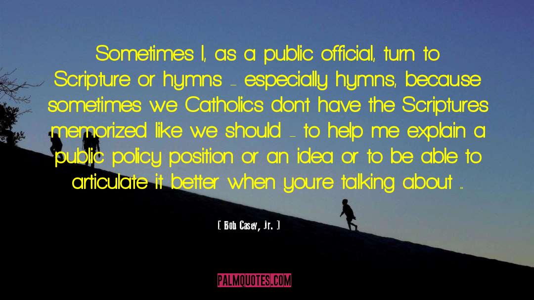 Catholics quotes by Bob Casey, Jr.
