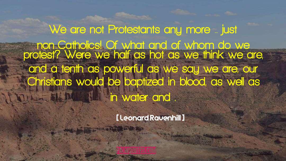 Catholics quotes by Leonard Ravenhill