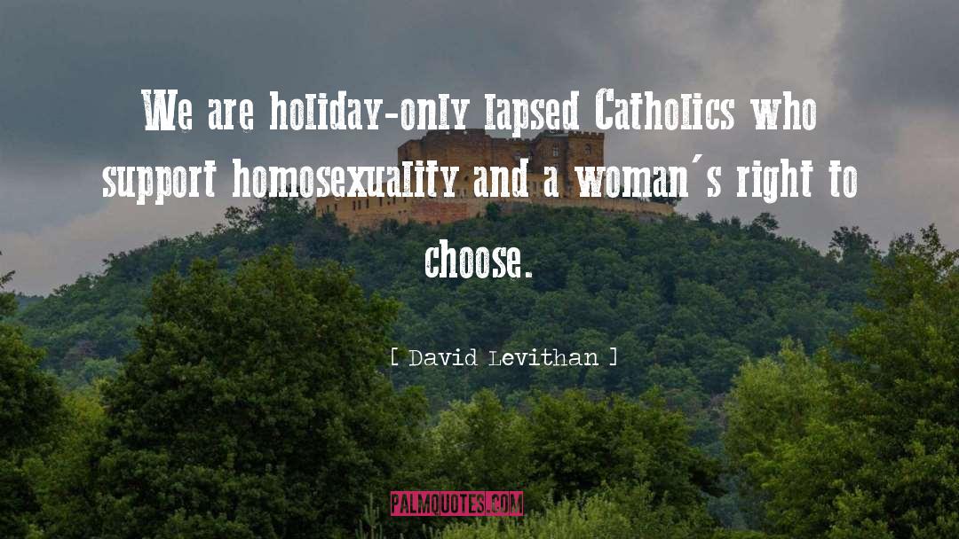 Catholics Vs Protestants quotes by David Levithan