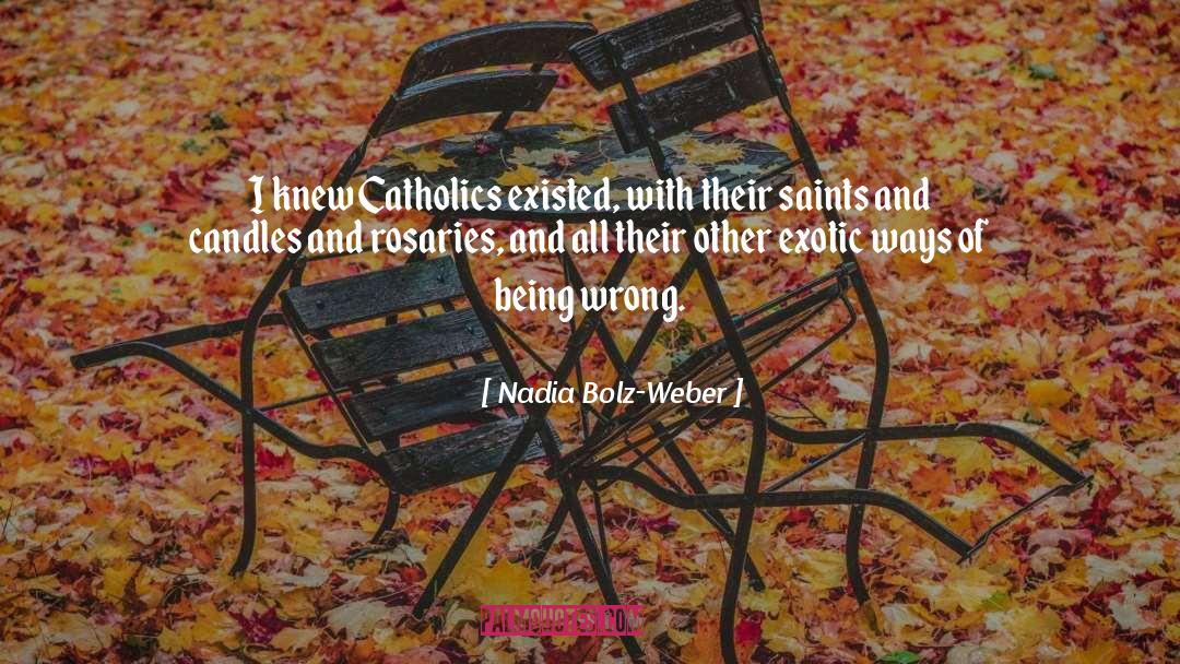Catholics Vs Protestants quotes by Nadia Bolz-Weber