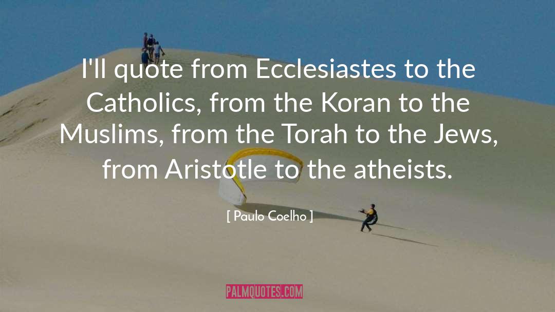 Catholics Vs Protestants quotes by Paulo Coelho