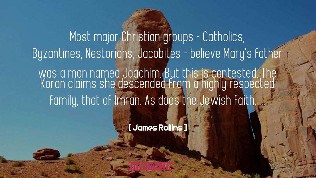 Catholics Vs Protestants quotes by James Rollins