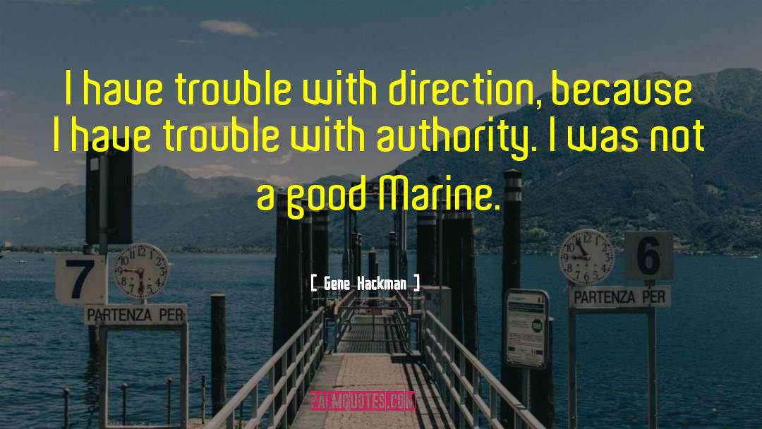 Cathouse Marine quotes by Gene Hackman
