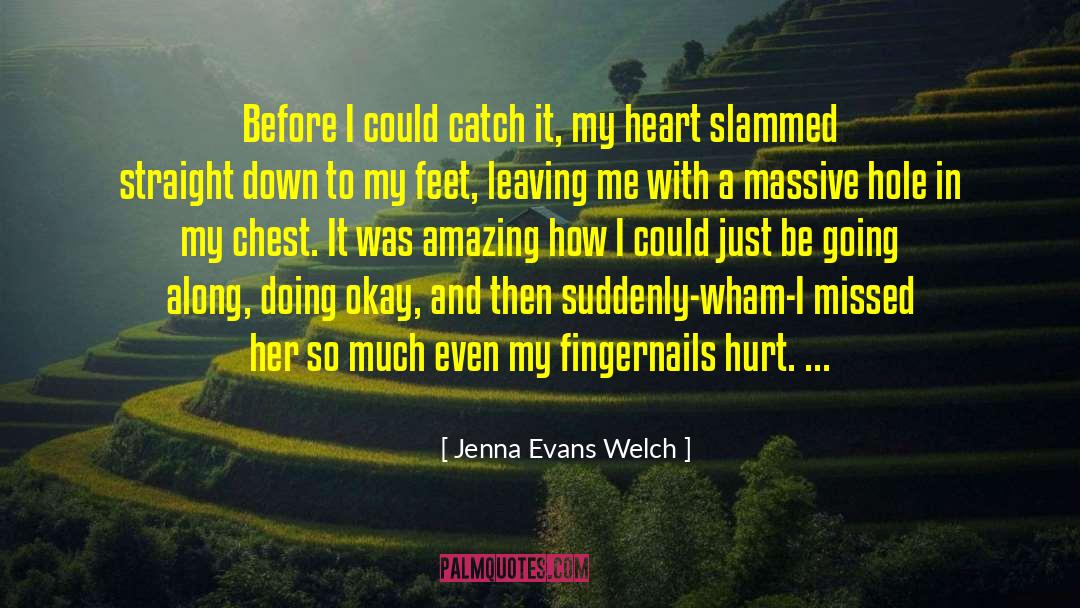 Cathryne A Welch quotes by Jenna Evans Welch