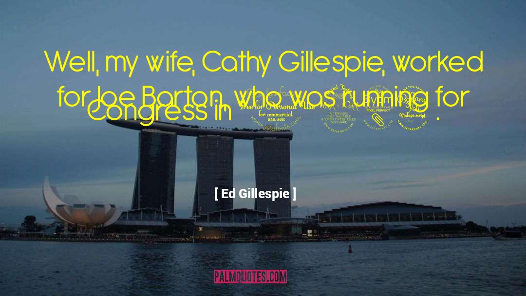 Cathy quotes by Ed Gillespie