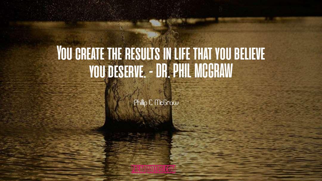 Catoggio Dr quotes by Phillip C. McGraw