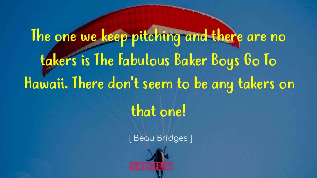 Catryn Bridges quotes by Beau Bridges