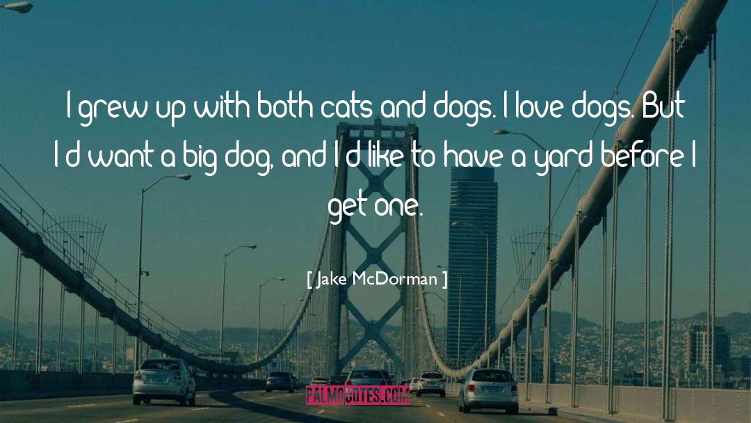 Cats And Dogs quotes by Jake McDorman