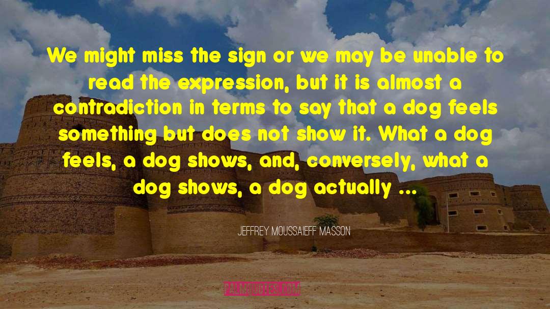 Cats And Dogs quotes by Jeffrey Moussaieff Masson