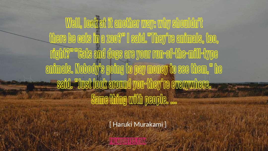 Cats And Dogs quotes by Haruki Murakami