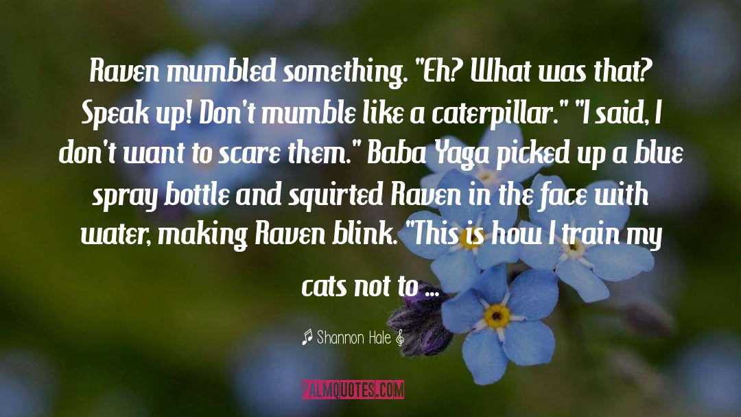 Cats And Humor quotes by Shannon Hale