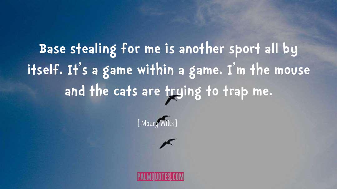 Cats quotes by Maury Wills