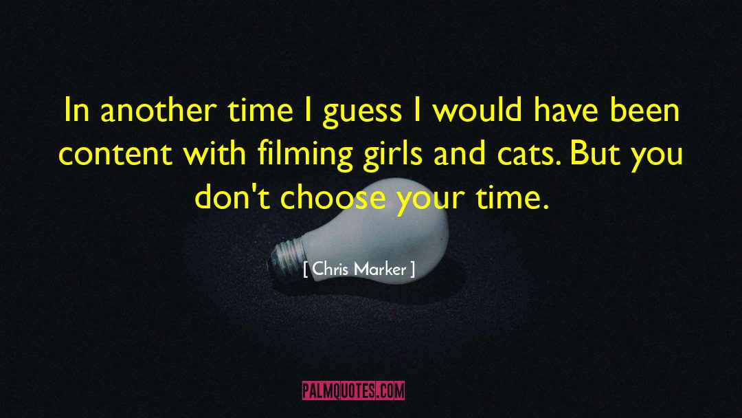 Cats Vs Dogs quotes by Chris Marker