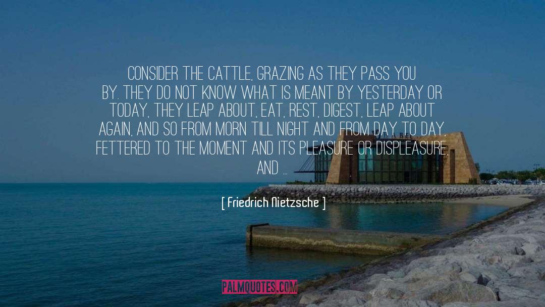 Cattle quotes by Friedrich Nietzsche
