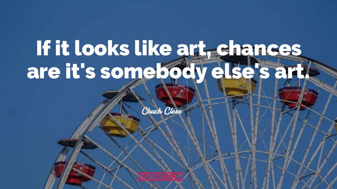 Catucci Art quotes by Chuck Close