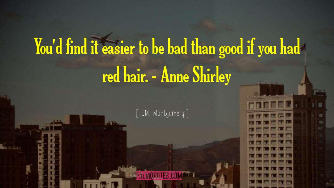 Catwalk Hair quotes by L.M. Montgomery