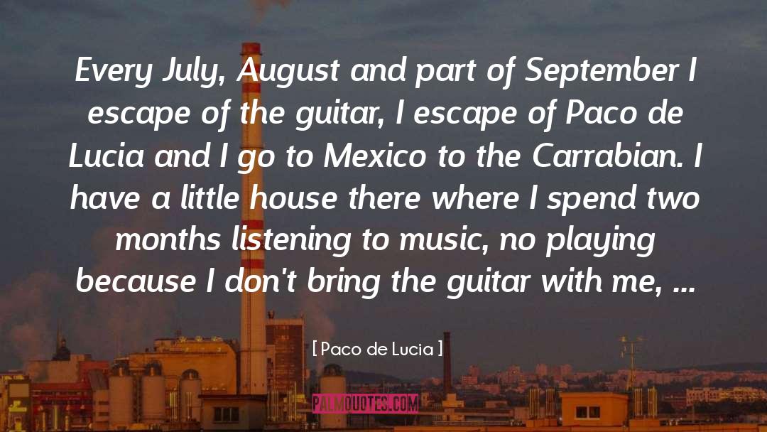 Catwalk New Mexico quotes by Paco De Lucia