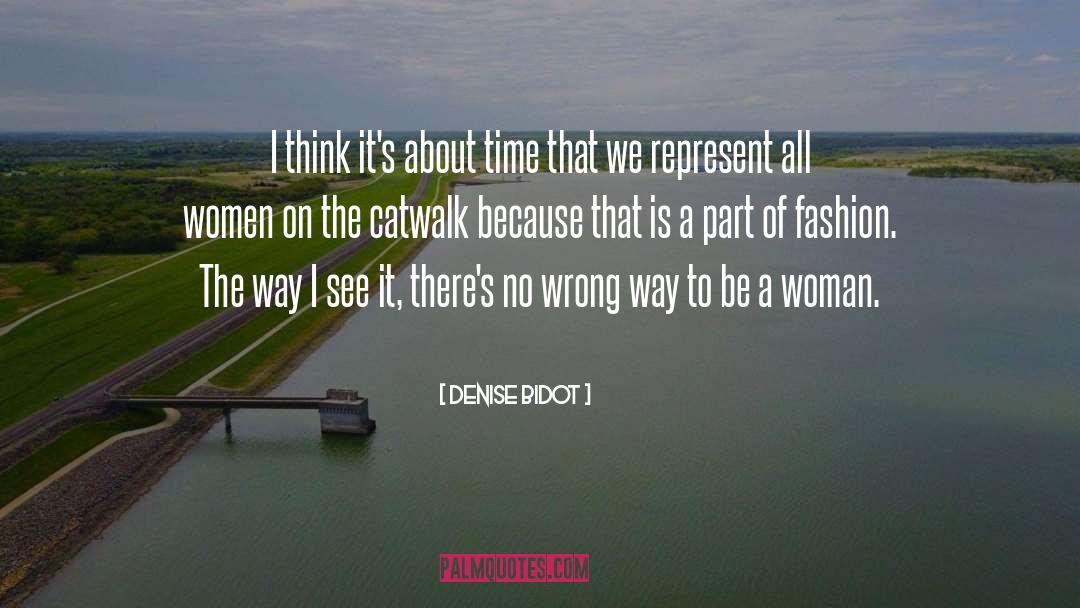 Catwalk quotes by Denise Bidot