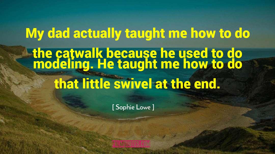 Catwalk quotes by Sophie Lowe