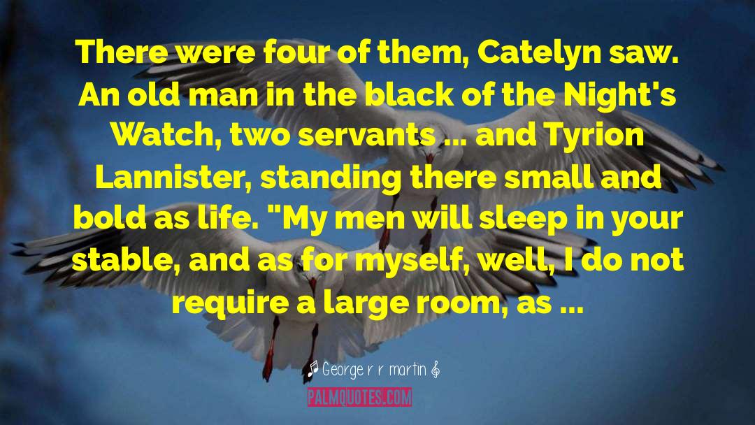 Catylyn quotes by George R R Martin