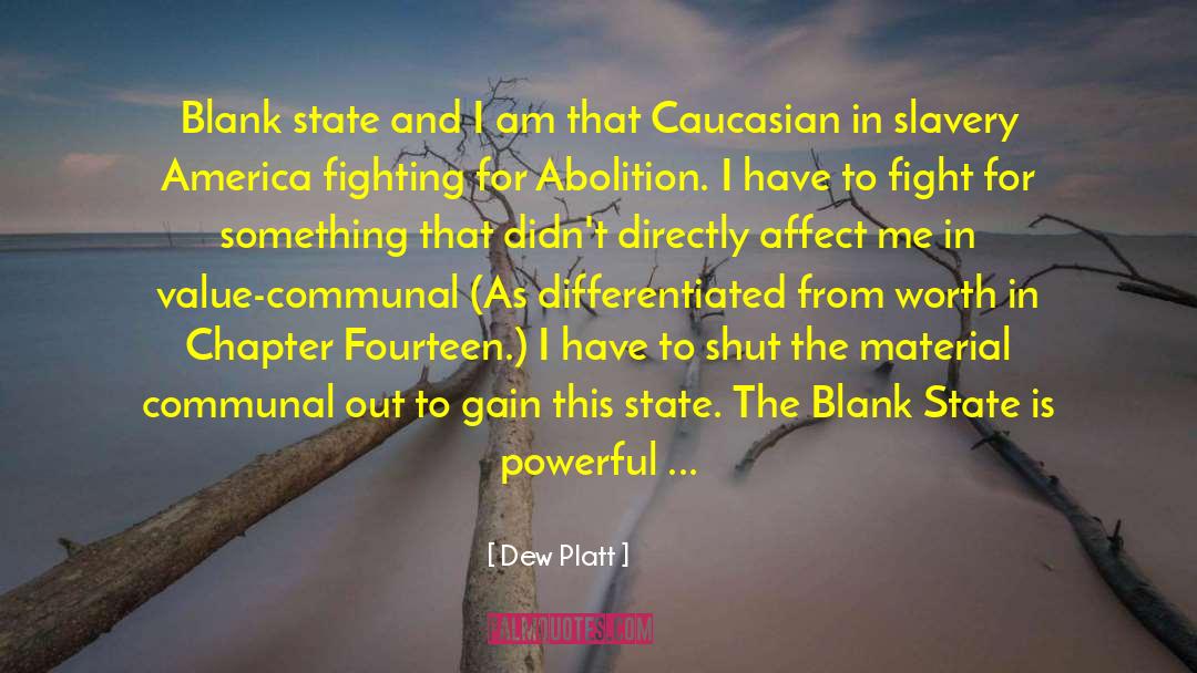 Caucasian quotes by Dew Platt