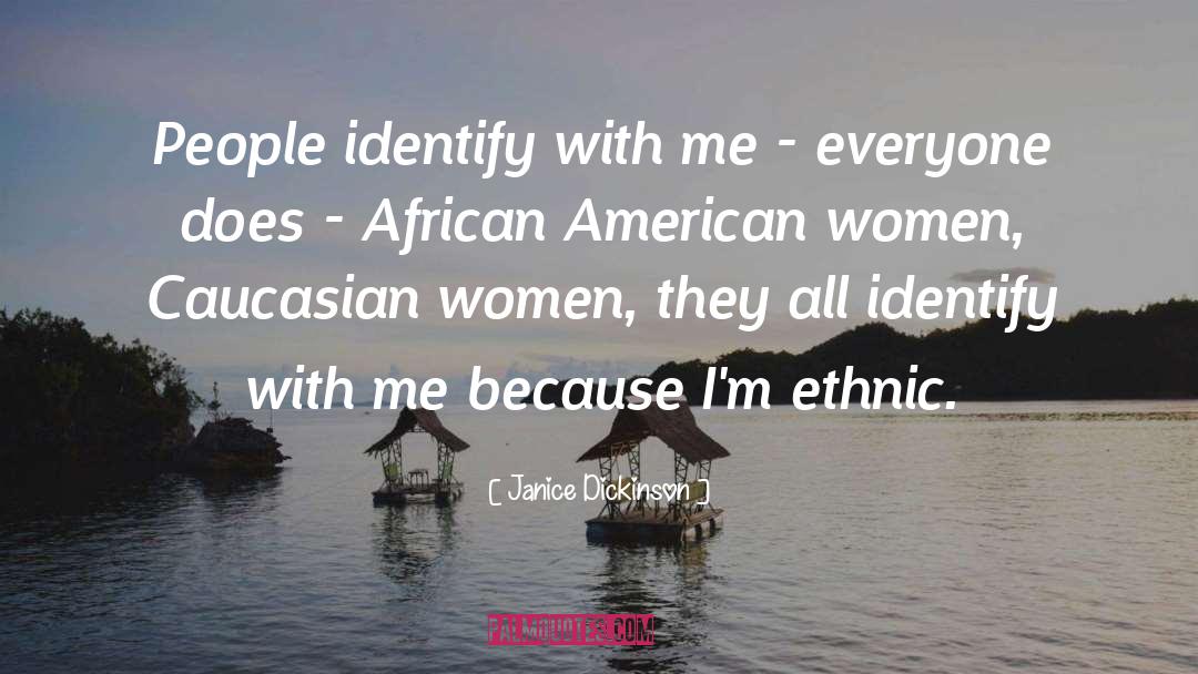 Caucasian quotes by Janice Dickinson