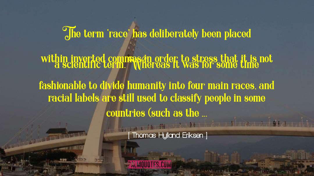 Caucasian Race quotes by Thomas Hylland Eriksen